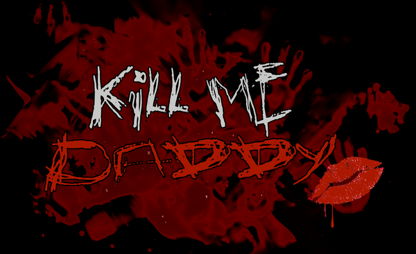 Kill Me Daddy